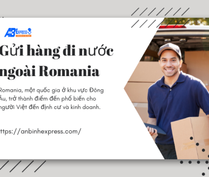 Gửi hàng đi nước ngoài Romania