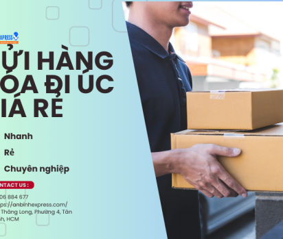 Gửi hàng hóa đi Úc giá rẻ 