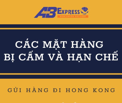 Các mặt hàng bị cấm và hạn chế gửi đi Hong Kong