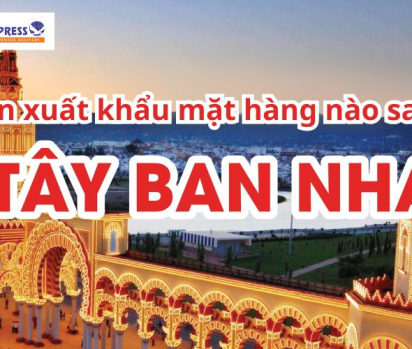 Nên xuất khẩu mặt hàng nào sang Tây Ban Nha?