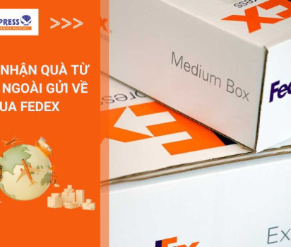Hướng dẫn cách nhận quà từ nước ngoài gửi về qua FedEx