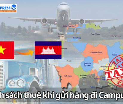 Các Chính Sách Thuế Khi Gửi Hàng Đi Campuchia
