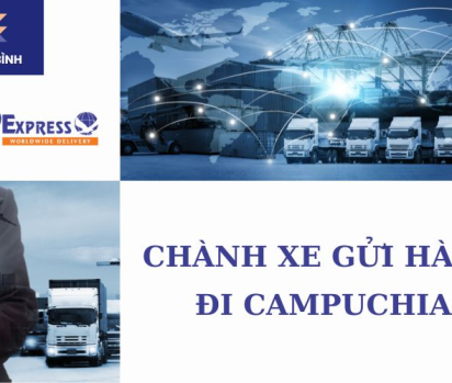Khám phá chành xe gửi hàng đi Campuchia
