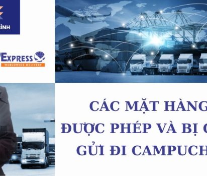 Các mặt hàng được phép và bị cấm gửi đi Campuchia