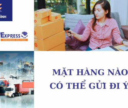 Mặt hàng nào có thể gửi đi Ý?
