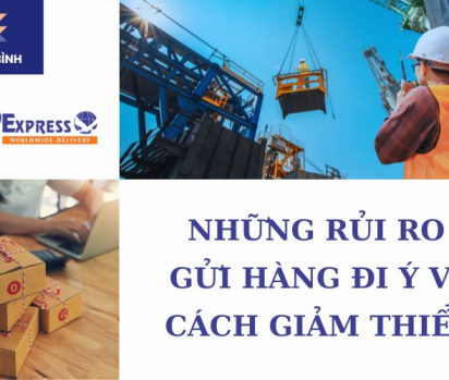 Những rủi ro gửi hàng đi Ý và cách giảm thiểu