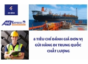 8 tiêu chí đánh giá đơn vị gửi hàng đi Trung Quốc chất lượng